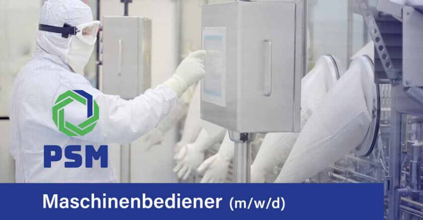 PSM GmbH Pharma Maschinenbediener
